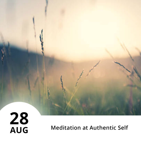 Meditation at Authentic Self - August 28